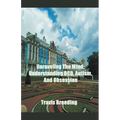 Unraveling The Mind: Understanding OCD, Autism, And Obsession - Paperback