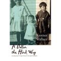 A Dollar the Hard Way - Hardcover