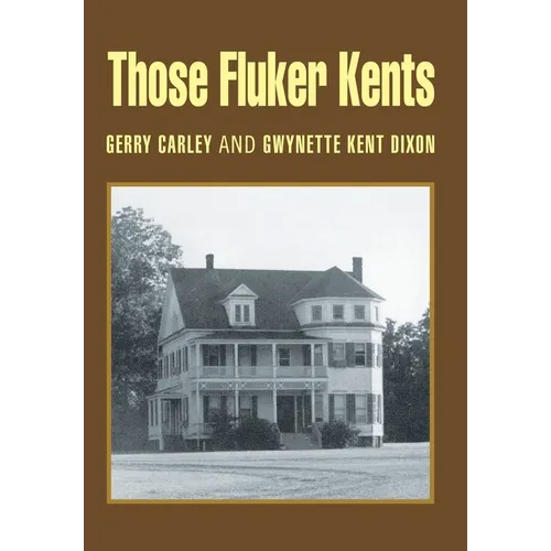 Those Fluker Kents - Hardcover
