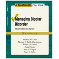 Managing Bipolar Disorder: A Cognitive Behavior Treatment Programworkbook - Paperback