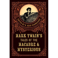 Mark Twain's Tales of the Macabre & Mysterious - Paperback