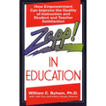 Zapp! In Education: How Empowerment Can Improve the Quality of Instruction, and Student and Teacher Satisfaction - Paperback