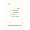 The ENFP Journal: A Personal Journey Through The Psyche - Paperback