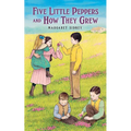 Five Little Peppers and How They Grew - Paperback