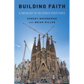 Building Faith: A Sociology of Religious Structures - Hardcover