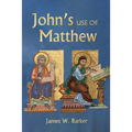 John's Use of Matthew - Paperback