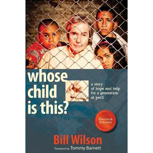 Whose Child Is This?: A Story of Hope and Help for a Generation at Peril - Paperback