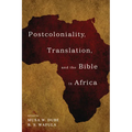Postcoloniality, Translation, and the Bible in Africa - Hardcover