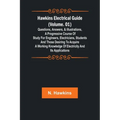 Hawkins Electrical Guide (Volume. 01) Questions, Answers, & Illustrations, A progressive course of study for engineers, electricians, students and tho - Paperback