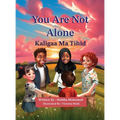 You Are Not Alone - Kaligaa Ma Tihid (English-Somali) - Hardcover