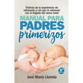 Manual Para Padres Primerizos -V2* - Paperback
