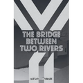 The Bridge Between Two Rivers - Paperback