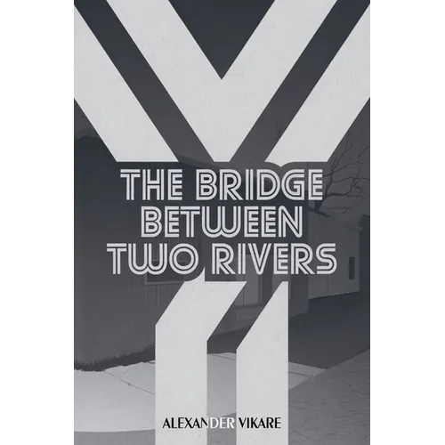 The Bridge Between Two Rivers - Paperback