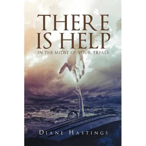 There Is Help In The Midst Of Your Trials - Paperback
