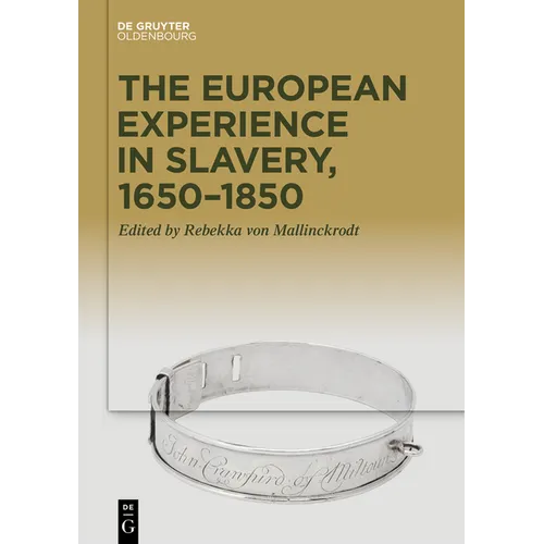 The European Experience in Slavery, 1650-1850 - Hardcover