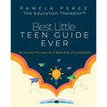 Best Little Teen Guide Ever!: 40 Success Principles for a Rewarding Life Experience - Paperback