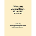 Wartime Journalism, 1939-43 - Paperback