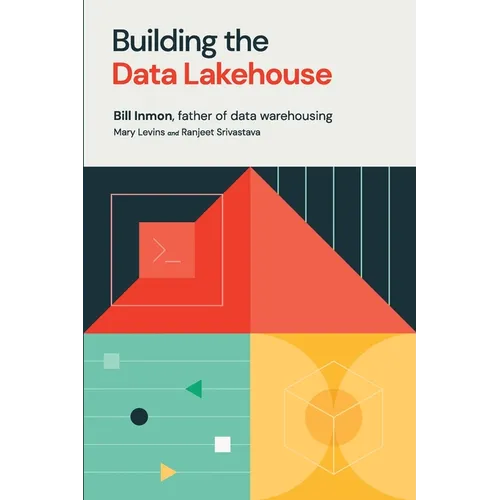 Building the Data Lakehouse - Paperback