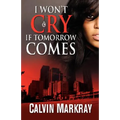 I Won't Cry If Tomorrow Comes - Paperback
