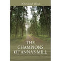 The Champions of Anna's Mill - Paperback