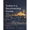 Turkey in a Reconnecting Eurasia: Foreign Economic and Security Interests - Paperback