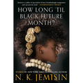 How Long 'Til Black Future Month?: Stories - Hardcover