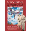 Mac & Irene: A WWII Saga - Paperback