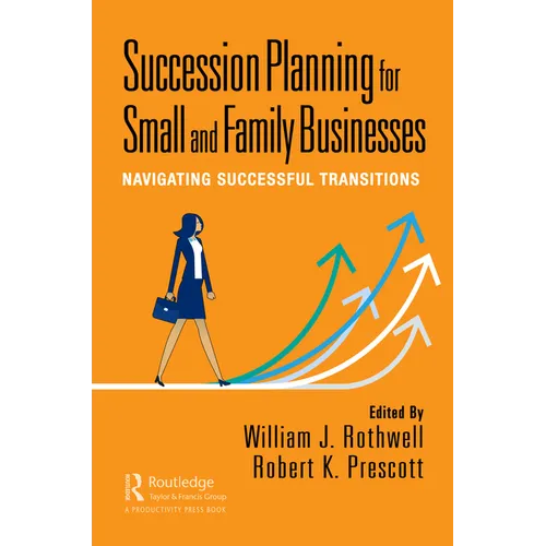 Succession Planning for Small and Family Businesses: Navigating Successful Transitions - Paperback