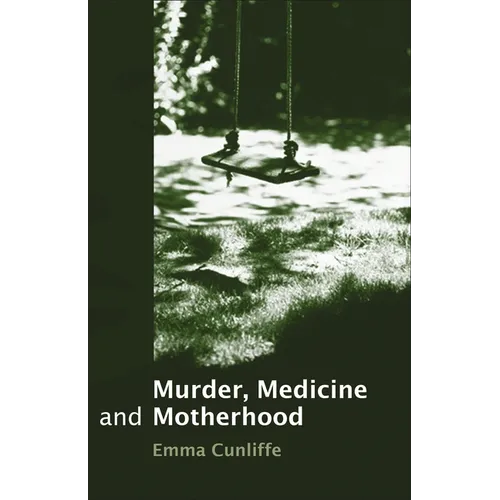Murder, Medicine and Motherhood - Hardcover