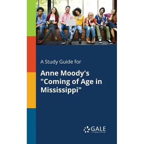A Study Guide for Anne Moody's "Coming of Age in Mississippi" - Paperback