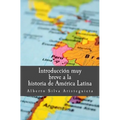 Introducción muy breve a la historia de América Latina - Paperback