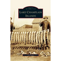 Lake Champlain Islands - Hardcover