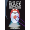Tales of a Black Gaysha - Paperback