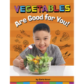 Vegetables Are Good for You! - Hardcover
