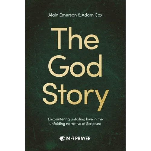 God Story: Encountering Unfailing Love in the Unfolding Narrative of Scripture - Paperback