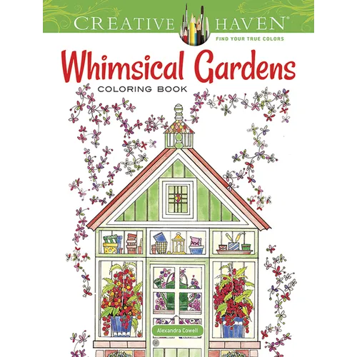 Creative Haven Whimsical Gardens Coloring Book - Paperback
