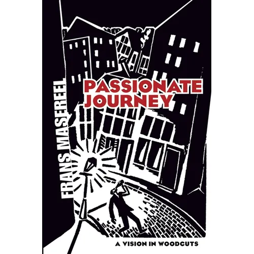 Passionate Journey: A Vision in Woodcuts - Paperback