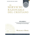 El Servicio Razonable del Cristiano - Vol. 2: Cristologia & Eclesiologia - Paperback