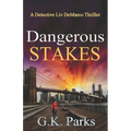 Dangerous Stakes: A Detective Liv DeMarco Thriller - Paperback