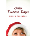 Only Twelve Days - Paperback