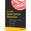 C++20 Quick Syntax Reference: A Pocket Guide to the Language, Apis, and Library - Paperback
