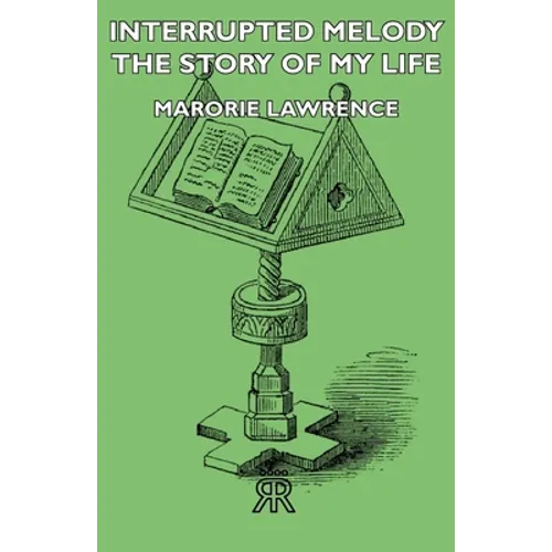 Interrupted Melody - The Story of My Life - Paperback