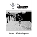 The winnow's dual-theme issue, home / liminal space - Paperback
