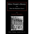 Other people's money: and how the bankers use it - Paperback