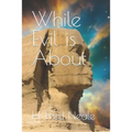 While Evil is About - Paperback