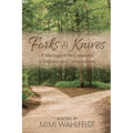 Forks & Knives: A Marriage at the Crossroads of Addiction and Codependency - Paperback