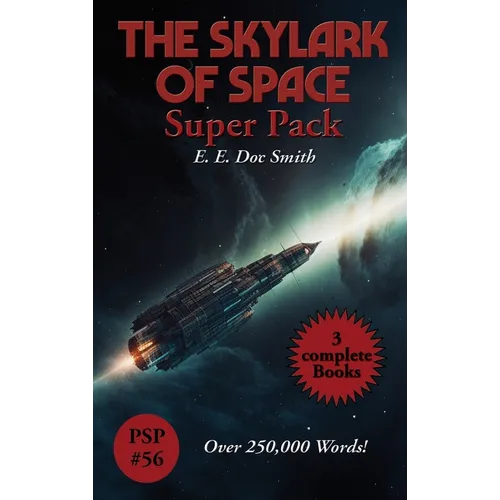 The Skylark of Space Super Pack: A Positronic Book - Hardcover