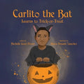 Carlito the Bat Learns to Trick-or-Treat - Paperback