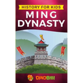 History for kids: Ming Dynasty: A captivating guide to the ancient history of Ming Dynasty (Ancient China) - Paperback