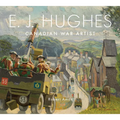 E. J. Hughes: Canadian War Artist - Hardcover